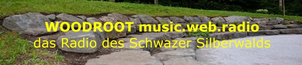 woodroot radio; schwazer silberwald; unser wald